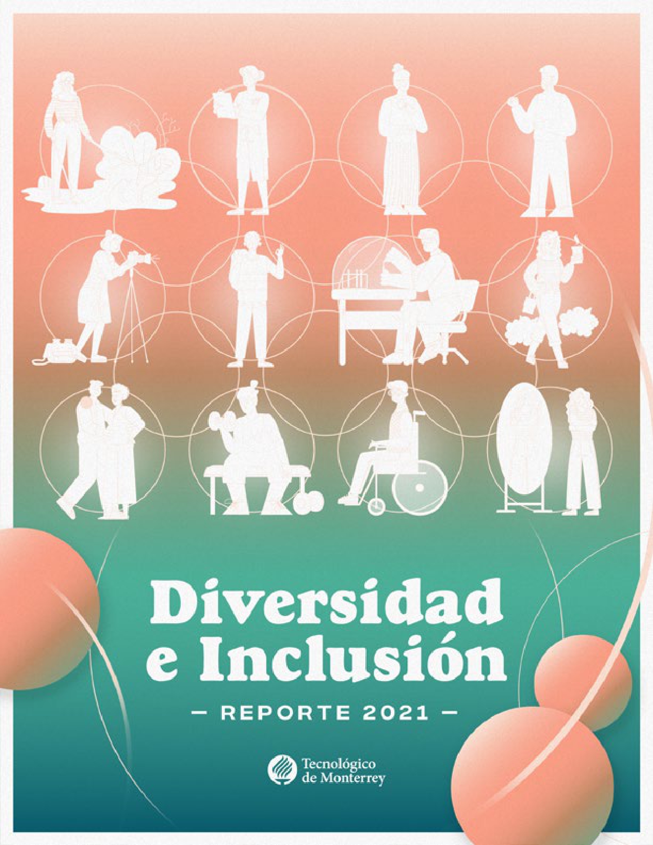 El “Reporte de Diversidad e Inclusión 2021” recopila más de 190 iniciativas y acciones del Tecnológico de Monterrey
