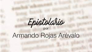 Su resentimiento social (Epistolario) Por Armando Rojas Arévalo  