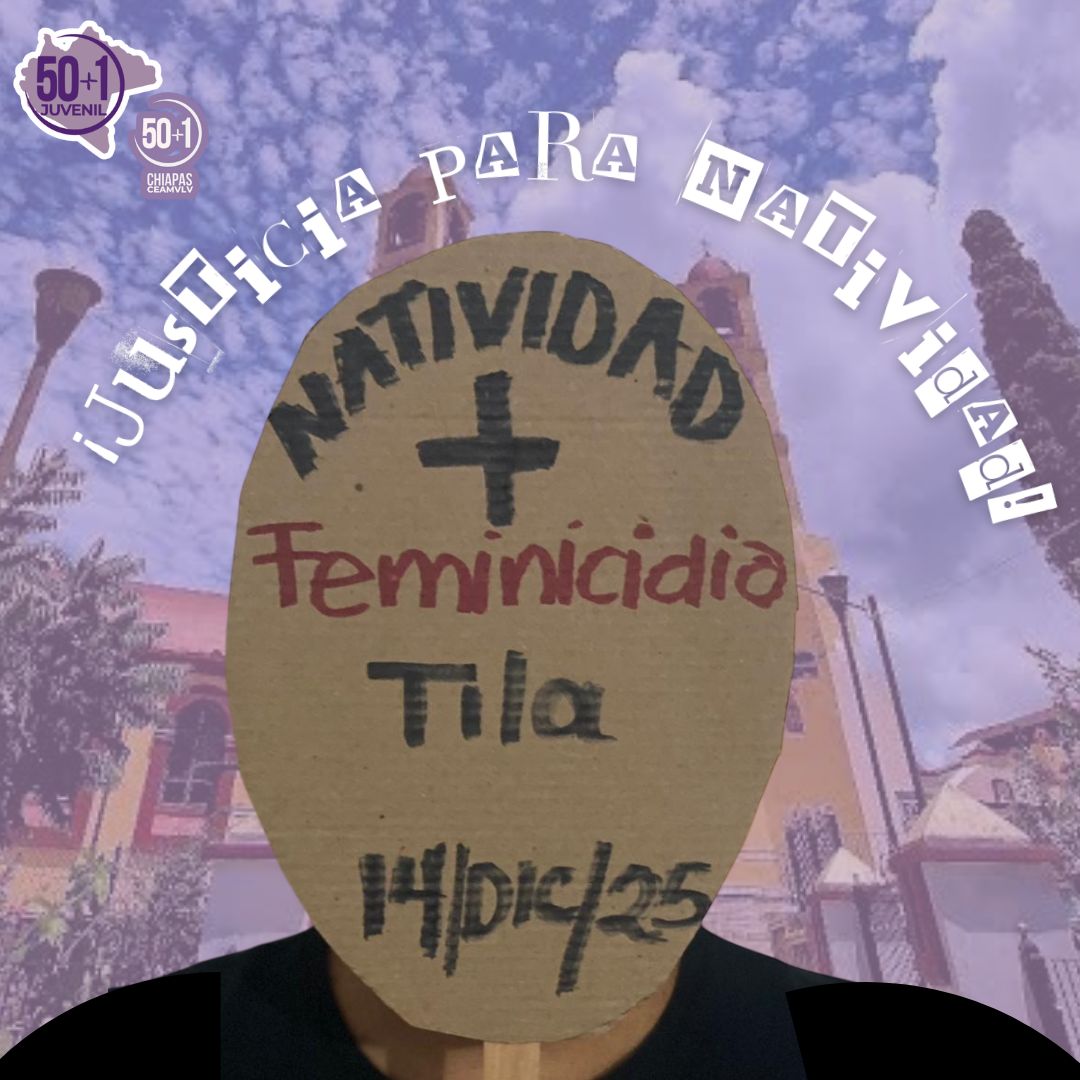 Indignación y Exigencia de Justicia por el Feminicidio de Natividad en Tila