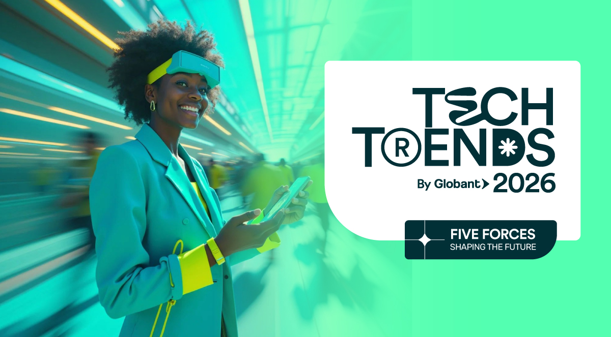 “Tech Trends”, el nuevo informe de Globant, expone las 5 tendencias que darán forma a la transformación empresarial en 2026
