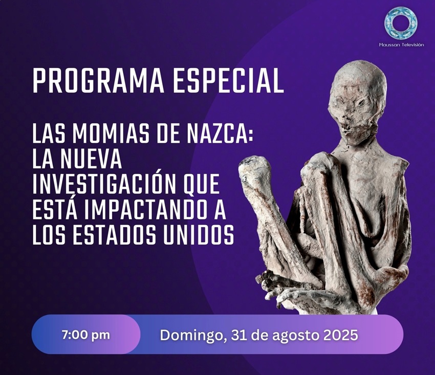 MAUSSAN TELEVISIÓN PRESENTA EL PROGRAMA ESPECIAL “LAS MOMIAS DE NAZCA”