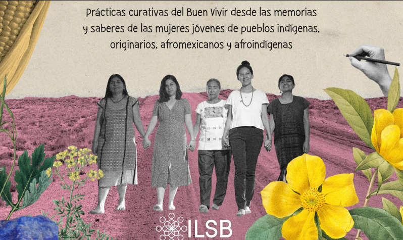 El ILSB presenta recetario colectivo para los cuidados y el Buen Vivir que reúne saberes de mujeres jóvenes indígenas y afromexicanas