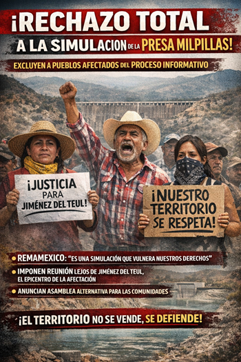 Acusan simulación en Presa Milpillas: excluyen a comunidades afectadas del proceso
